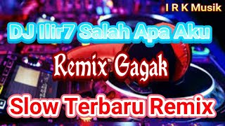 DJ Ilir7 Salah Apa Aku Burung Gagak Spesial......