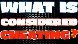 What Do You Consider Cheating? What Is Considered Cheating?