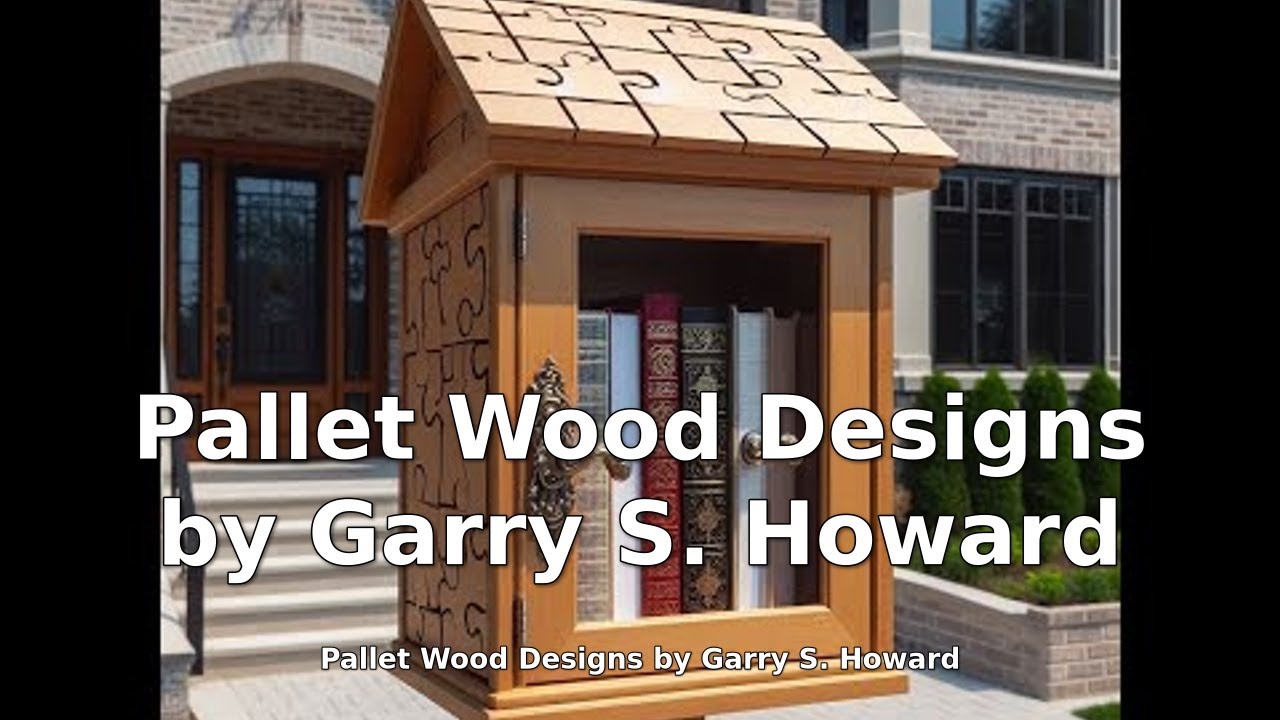 Pallet Wood Designs by Garry S. Howard - YouTube