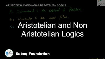 Aristotelian and Non Aristotelian Logics, Math Lecture | Sabaq.pk