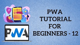 Famous PWA Tutorial for Beginners - 12 Wealth