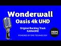 Wonderwall - OASIS Karaoke Deeps StudioTM Authentic Performance Edition