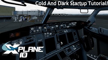 Cold & Dark To Engine Start Tutorial | Boeing 737-800 | X-Plane 10 Mobile