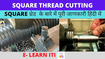 How to cut Square Thread Square Threading Operation in Hindi Square Thread Cutting in lathe Machine