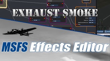 MSFS effects editor tutorial - exhaust smoke