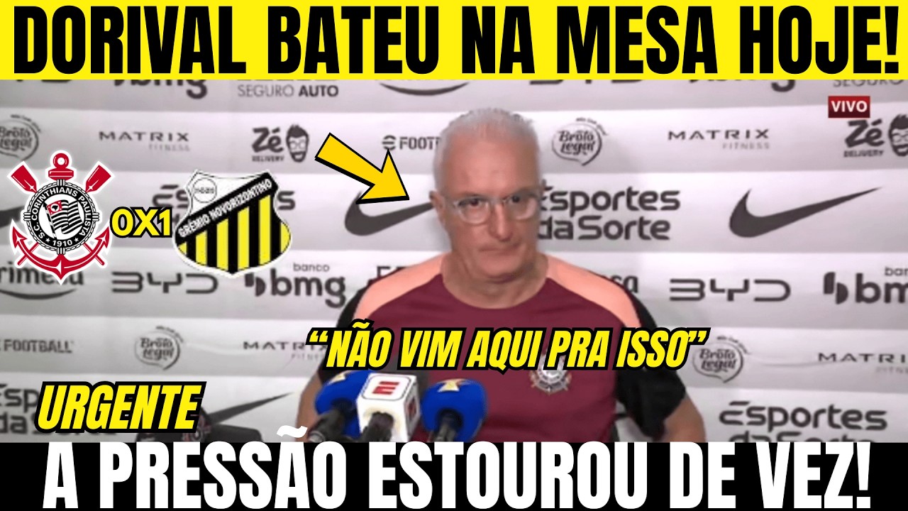 Ferveu no CORINTHIANS: Dorival bate na mesa após queda e diretoria toma invertida hoje!
