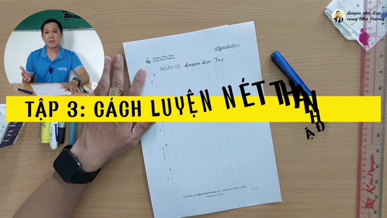 Tập 3: Cách Viết Nét Thanh Nét Đậm trong Luyện Chữ Đẹp