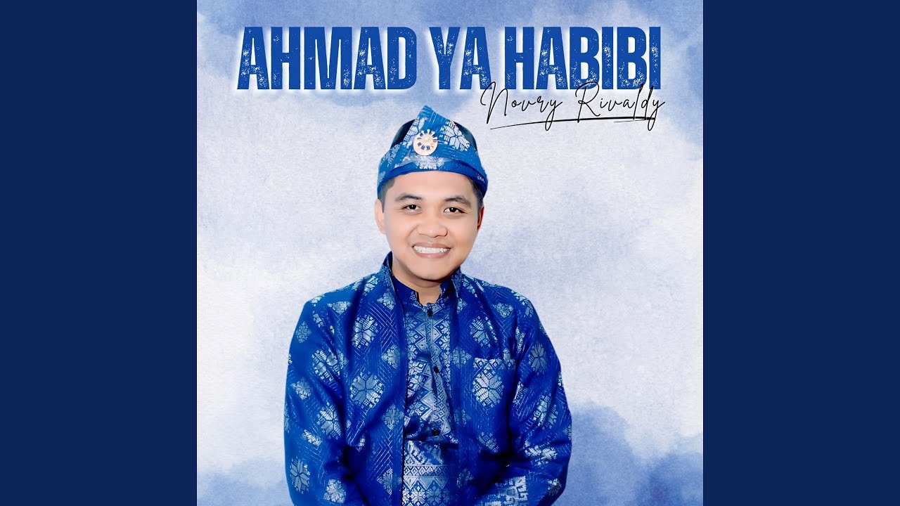 Ahmad Ya Habibi