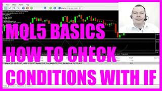 LEARN MQL5 TUTORIAL BASICS - 6 SIMPLE IF CONDITION