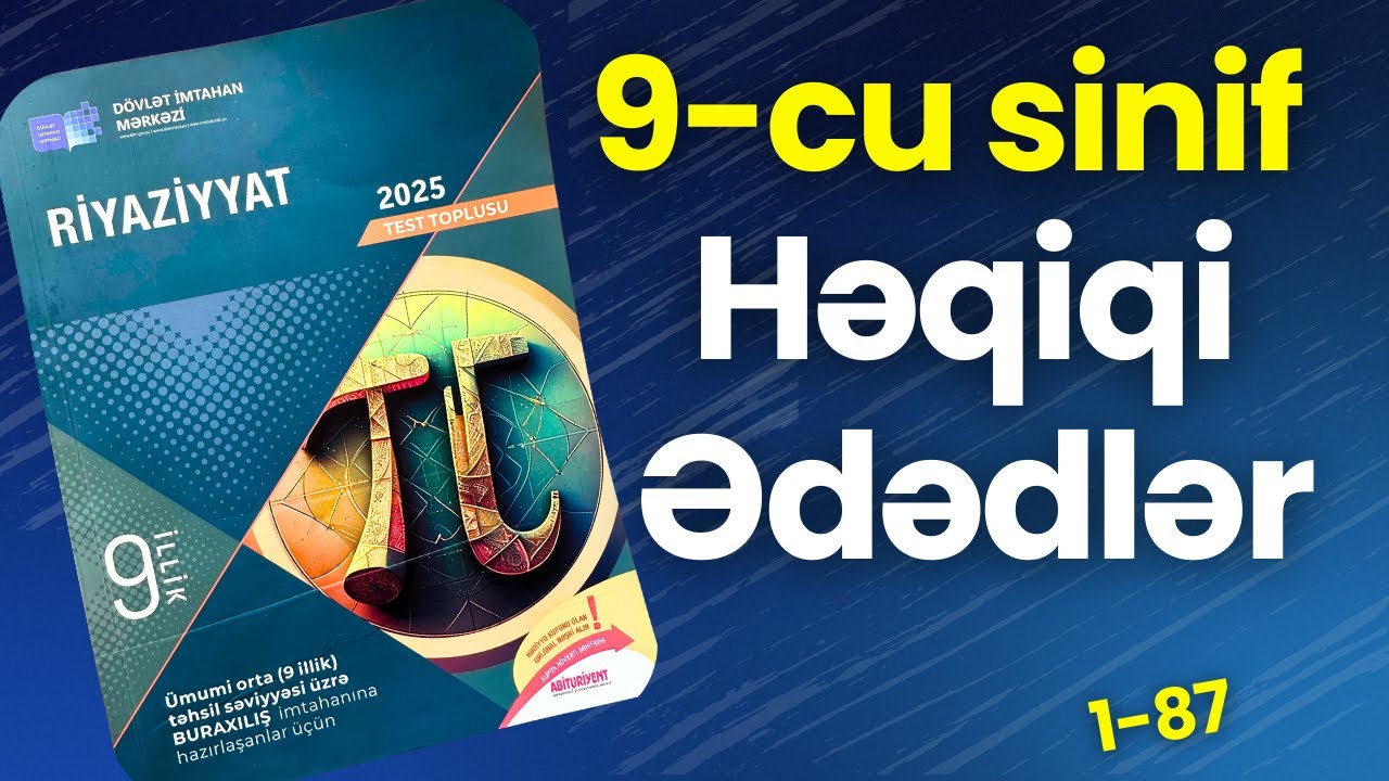 ✅ 9-cu sinif DİM Toplu 2025 -  Həqiqi Ədədlər  ( 1-87 )