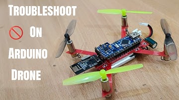 DIY Mini Drone Troubleshoot in Arduino | How To Solve Problems on Arduino Drone |Arduino Tiny Drone 