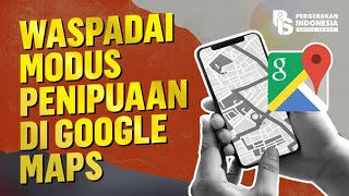 Download lagu Waspadai Modus Penipuan Di Google Maps | Egrasia Salsabila
