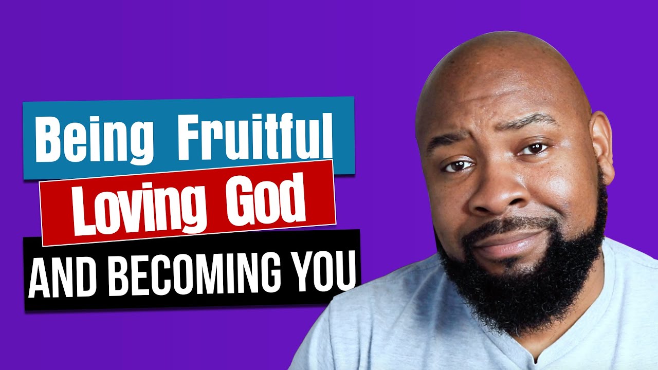 Be Fruitful MEANING | What does it mean to be Fruitful In God