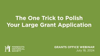 Grants Office Webinar: The One Trick to Polish Your Large Grant Application