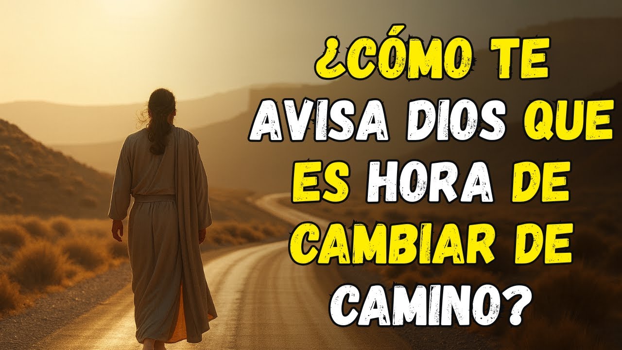 SEÑALES de que DIOS quiere que CAMBIES de CAMINO (¡No las ignores!)