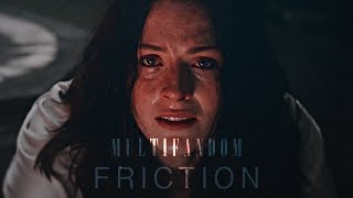 Multifandom || Friction [PREVIEW]
