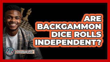 Are Backgammon Dice Rolls Independent?