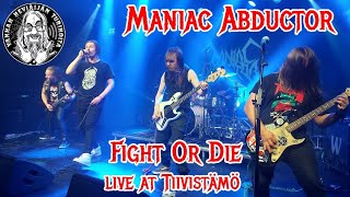 Maniac Abductor - Fight Or Die live at Tiivistämö