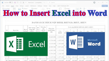 Hướng dẫn chi tiết cách chèn bảng Excel vào Word. How to insert an Excel spreadsheet into a Word.