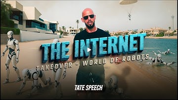 Andrew Tate on The Internet is over by robots, bots, A.I.
