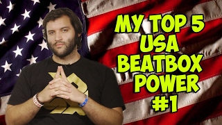 MY TOP 5 USA BEATBOX POWER #1