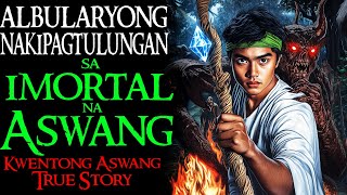 Albularyong Nakipagtulungan Sa Imortal Na Aswang  Kwentong Aswang  True Story