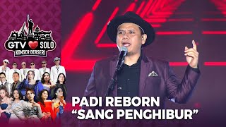 Padi Reborn - Sang Penghibur | GTV LOVE SOLO KONSER BERSERI