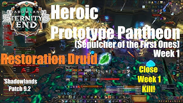 Heroic Prototype Pantheon - Resto Druid - Sepulcher of the First Ones -World of Warcraft Shadowlands