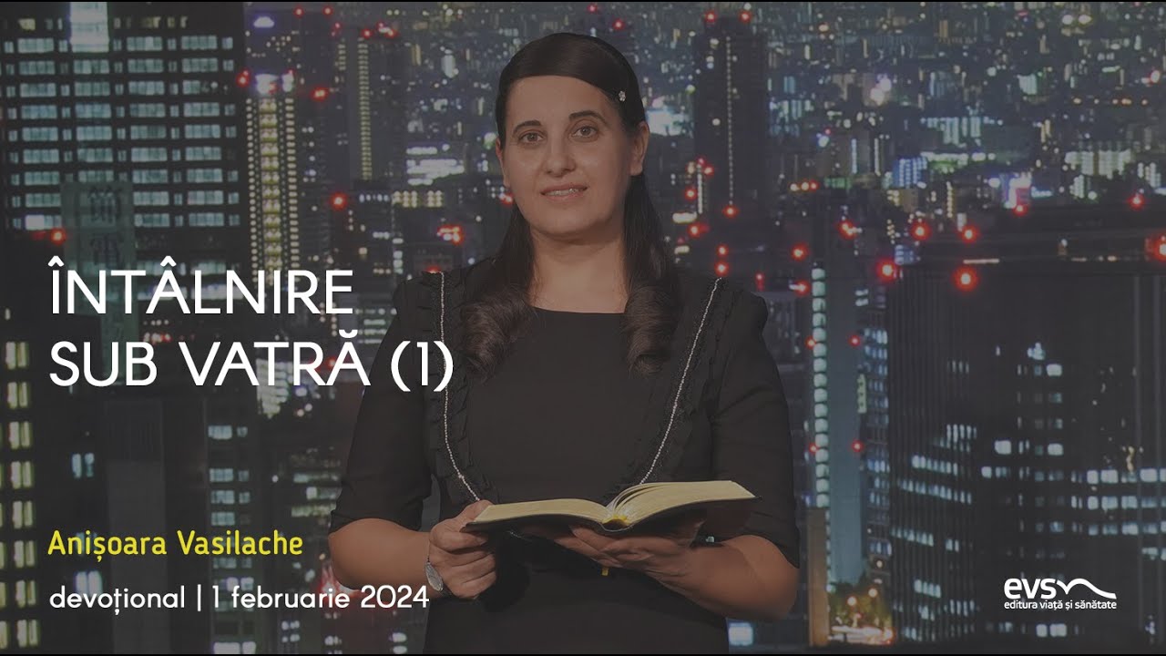 ÎNTÂLNIRE SUB VATRĂ – 1