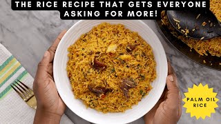 The Rice Recipe that gets everyone asking for more! - PALM OIL RICE - Zeelicious Foods