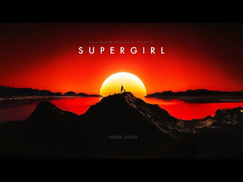 Anna Naklab, Alle Farben, YouNotUs - SUPERGIRL (TARIK ASADI remix)