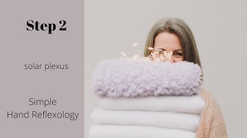 Step 2 Solar Plexus - hand Reflexology