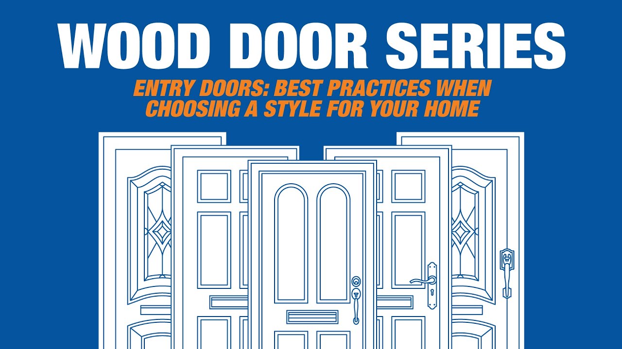 Entry Doors: Best Practices When Choosing a Style for Your Home