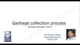 Garbage Collector Processing - Garbage Collector Part 2