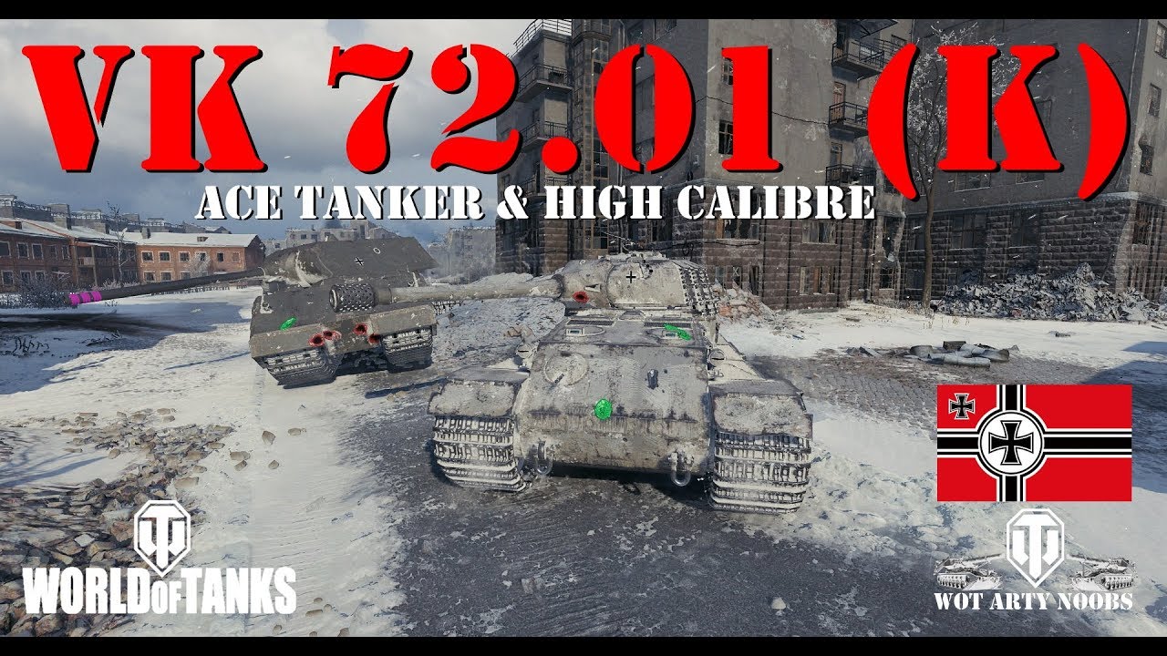 best games of all time VK 72.01 (K) - Ace Tanker & High Calibre