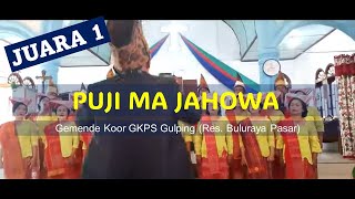 Gemende Koor GKPS 2023 - PUJI MA JAHOWA - GKPS Gulping - Resort Buluraya Pasar [JUARA 1]