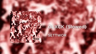 SETTWOR - GLXCK (Slowed) Resimi