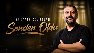 Mustafa Özarslan - Senden Oldu