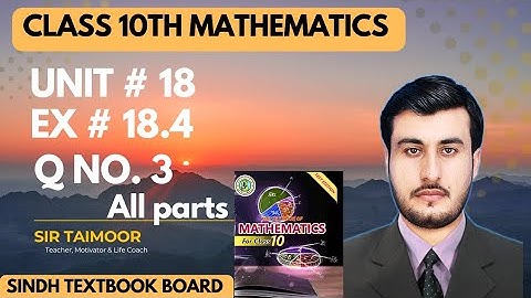 Class 10 Math | Ratio & Proportion | Ex 18.4 Q3 (All Parts) | By Sir Taimoor | Sindh Textbook Board