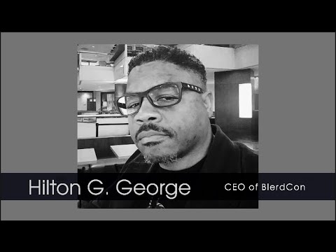 BlerdCon 2020: Interview w/ Hilton G. George