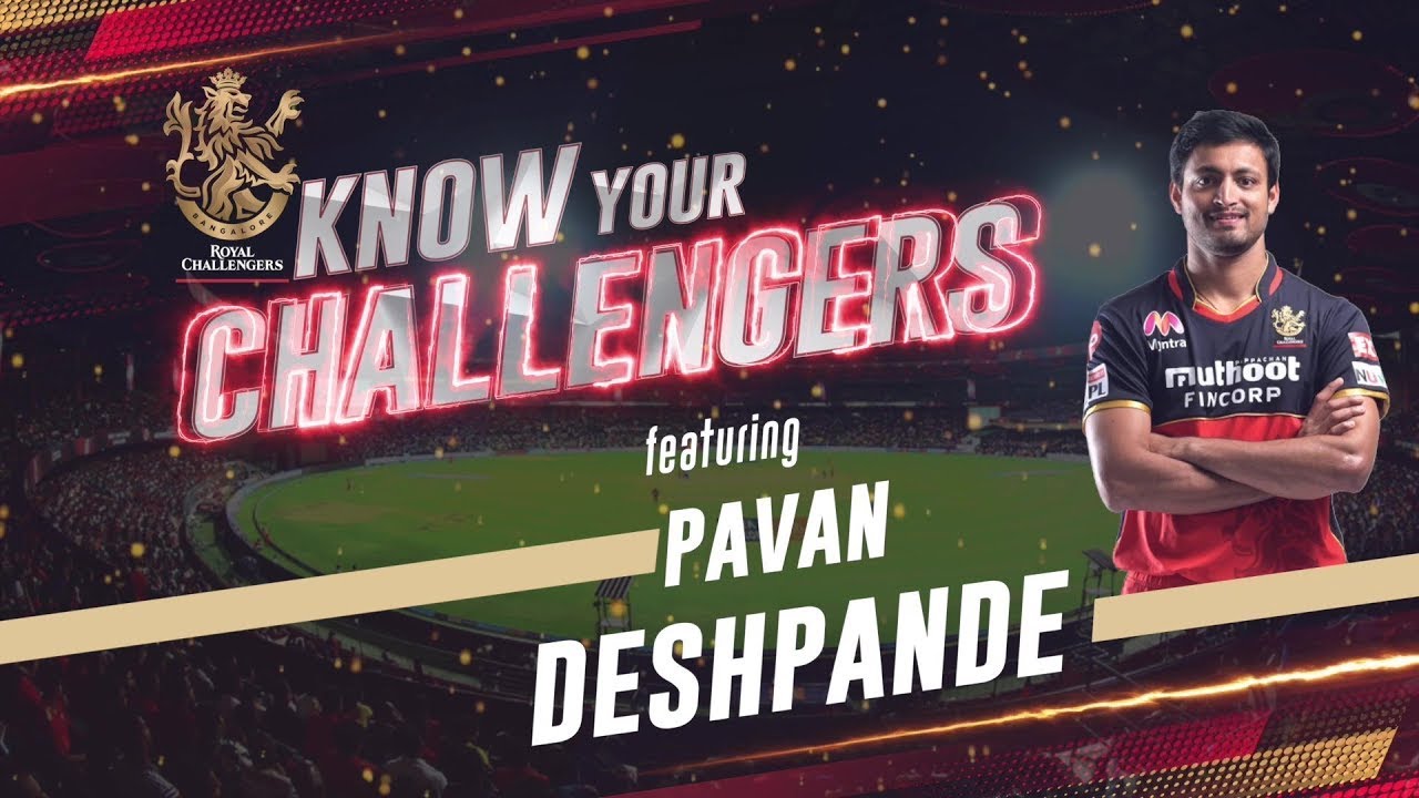 Know Your Challengers ft  RCB All-rounder Pavan Deshpande 