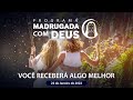 NÃO LAMENTE O QUE PERDEU | Madrugada com Deus