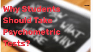 Reasons to Why Students Should Take Psychometric Tests