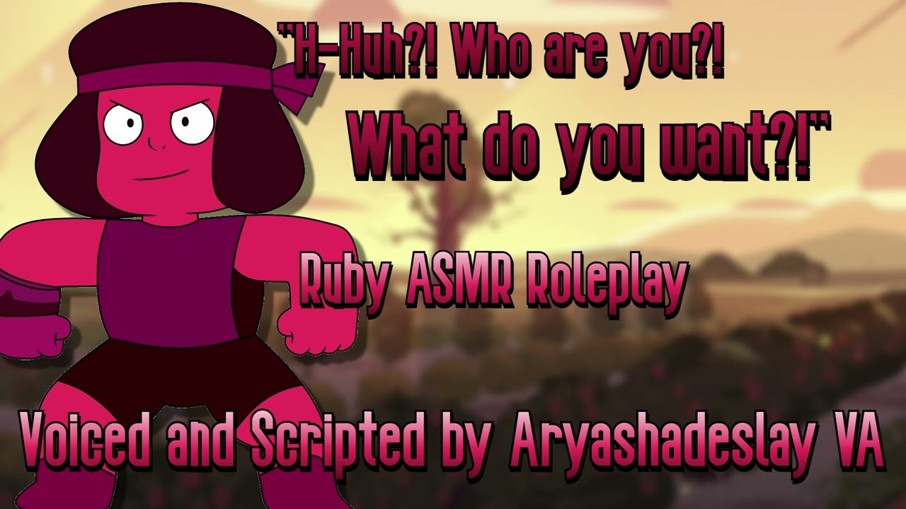 Meeting Ruby When She's Angry!: Ruby ASMR Roleplay [F4A][Steven Universe]