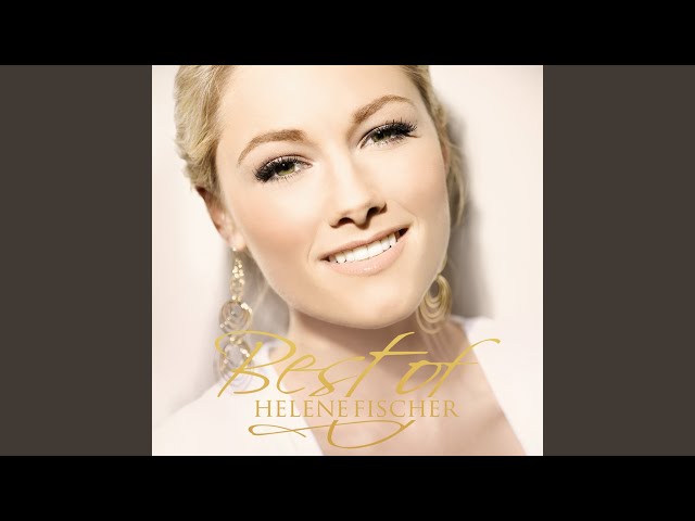 Helene Fischer - Du Laesst Mich Sein So Wie Ich Bin