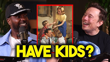 Elon Musk - Why You Should Have Kids