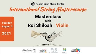 Keshet Eilon String Mastercourse - Masterclass with Roi Shiloah (Israel), Violin
