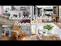 Airy Coastal Dining Room Ideas That Make Every Meal Feel Like A Getaway Dining Room Entryway