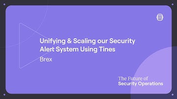 The Future Of Security Operations Roadshow: Unifying & Scaling Our Security Alert System Using Tines
