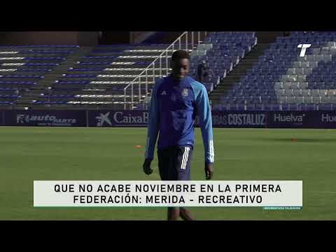 Que no acabe noviembre en la primera federaci&oacute;n: M&eacute;rida-Recreativo